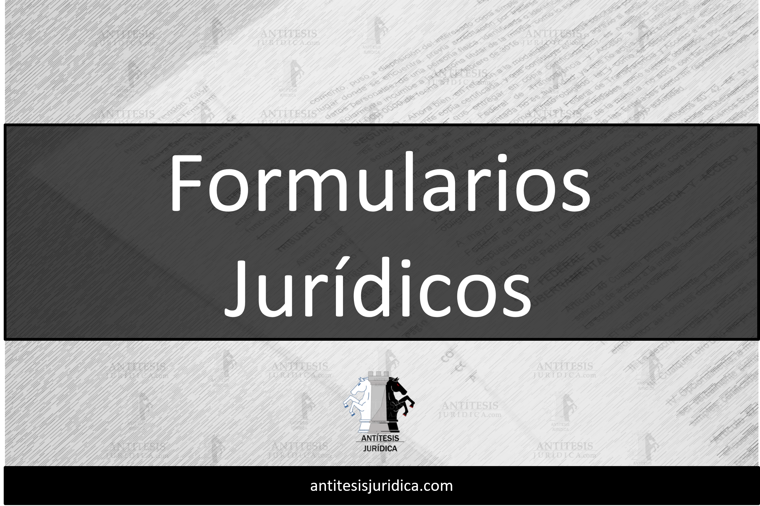 Formatos y Formularios - Antítesis Jurídica